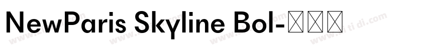NewParis Skyline Bol字体转换 NewParis Skyline Bol字体转换